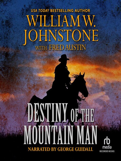 Title details for Destiny of the Mountain Man by William W. Johnstone - Available